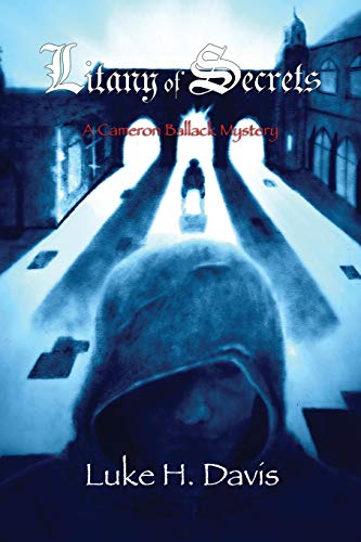 9780988461321: Litany of Secrets: Book 1 in the Cameron Ballack Series (Cameron Ballack Mystery)