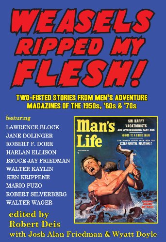Beispielbild fr Weasels Ripped My Flesh! Two-Fisted Stories From Men's Adventure Magazines zum Verkauf von Housing Works Online Bookstore
