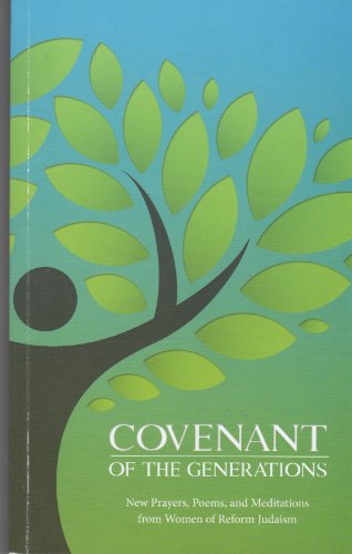 Imagen de archivo de Covenant of the Generations - New Prayers, Poems, and Meditations from Women of Reform Judaism a la venta por ThriftBooks-Dallas