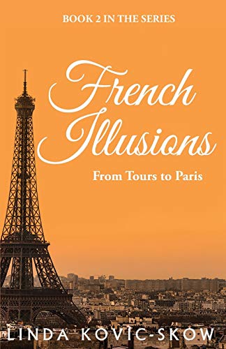 Stock image for French Illusions: From Tours to Paris for sale by SecondSale