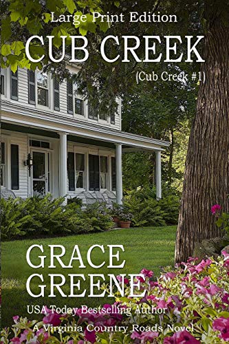 Imagen de archivo de Cub Creek (Large Print): A Virginia Country Roads Novel (Grace Greene's Large Print Books) a la venta por ZBK Books