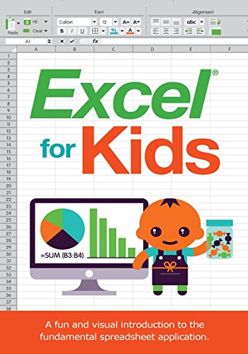 Stock image for Excel for Kids: A fun and visual introduction to the fundamental spreadsheet application. for sale by Books Unplugged