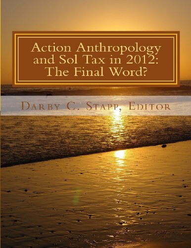 Stock image for Action Anthropology and Sol Tax in 2012: The Final Word? (Memoir) for sale by SecondSale