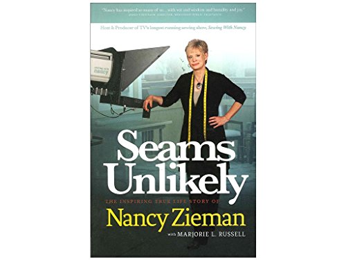 Beispielbild fr Seams Unlikely: The Inspiring True Life Story of Nancy Zieman zum Verkauf von Wonder Book