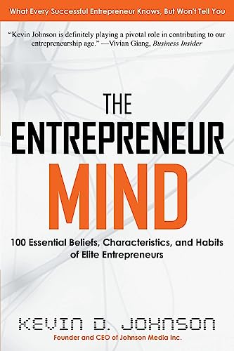 Stock image for The Entrepreneur Mind: 100 Essential Beliefs, Characteristics, and Habits of Elite Entrepreneurs for sale by ZBK Books