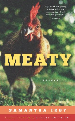 Stock image for Meaty: Essays by Samantha Irby, Creator of the Blog BitchesGottaEat for sale by SecondSale