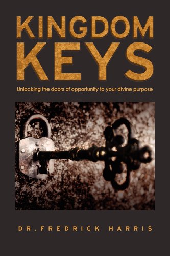 Stock image for Kingdom Keys: Unlocking the Doors of Opportunity to Your Divine Purpose for sale by Lucky's Textbooks