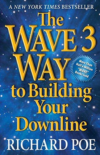 The WAVE 3 Way to Building Your Downline (9780988490215) by Poe, Richard