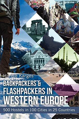 Beispielbild fr Backpackers & Flashpackers in Western Europe: 500 Hostels in 100 Cities in 25 Countries zum Verkauf von Wonder Book
