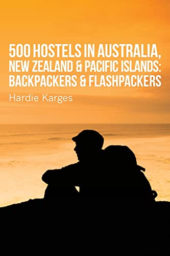 Beispielbild fr 500 Hostels: Australia, New Zealand & Pacific Islands: Backpackers & Flashpackers zum Verkauf von WorldofBooks