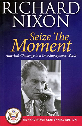 9780988493582: Seize the Moment: America's Challenge in a One-Superpower World