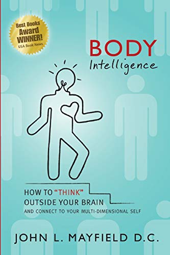 Beispielbild fr Body Intelligence: How to "Think" Outside Your Brain and connect zum Verkauf von Hawking Books