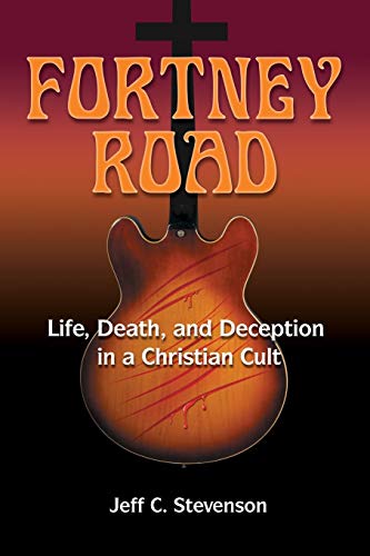 Stock image for Fortney Road: Life, Death, and Deception in a Christian Cult for sale by Books Unplugged