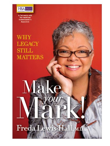 Stock image for Make Your Mark! Why Legacy Still Matters for sale by BombBooks