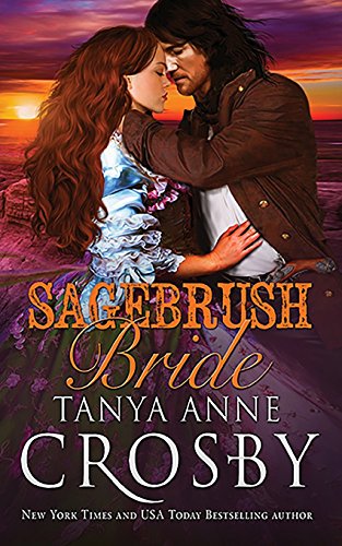 Sagebrush Bride (9780988497436) by Crosby, Tanya Anne