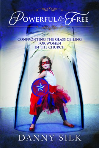 Imagen de archivo de Powerful And Free: Confronting The Glass Ceiling For Women In The Church a la venta por SecondSale