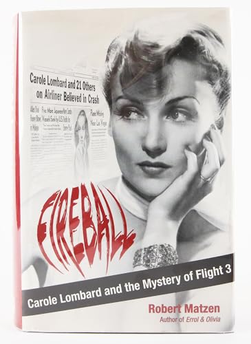 Beispielbild fr Fireball: Carole Lombard and the Mystery of Flight 3 zum Verkauf von SecondSale