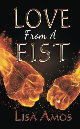 Imagen de archivo de Love From A Fist a la venta por Revaluation Books