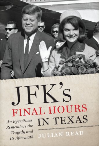 Stock image for JFKs Final Hours in Texas: An Eyewitness Remembers the Tragedy and Its Aftermath for sale by Goodwill Books
