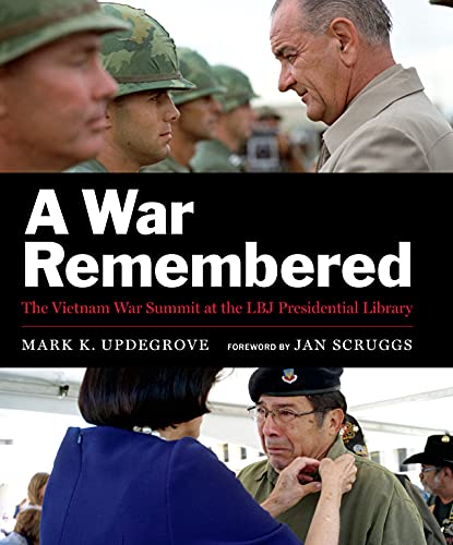 Beispielbild fr A War Remembered: The Vietnam War Summit at the LBJ Presidential Library zum Verkauf von Bob's Book Journey