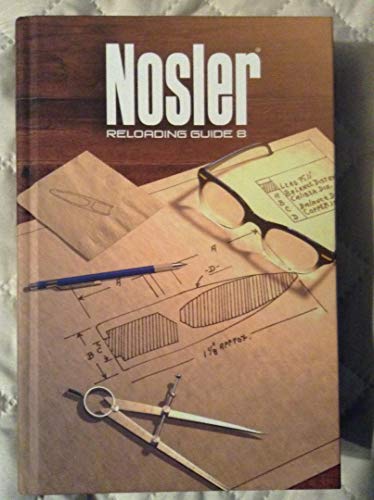 Imagen de archivo de Nosler Reloading Guide 8 a la venta por Robert Fulgham, Bookseller