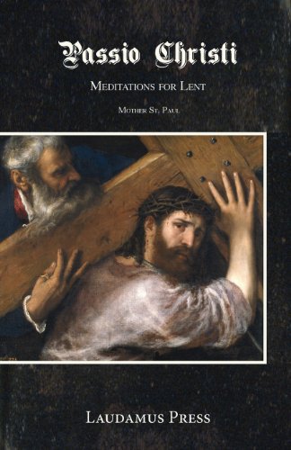 Beispielbild fr Passio Christi: Meditations for Lent zum Verkauf von SecondSale