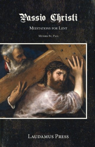 Imagen de archivo de Passio Christi: Meditations for Lent a la venta por SecondSale