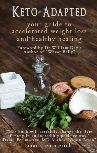 Beispielbild fr Keto-Adapted : Your Guide to Accelerated Weight Loss and Healthy Healing zum Verkauf von ThriftBooks-Atlanta