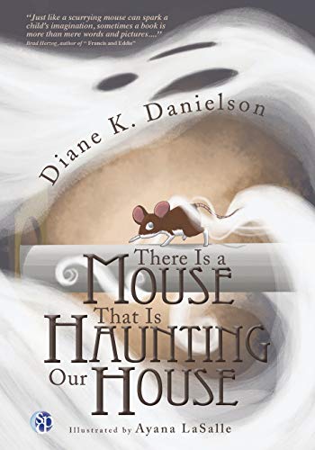 Stock image for There Is a Mouse That Is Haunting Our House for sale by WorldofBooks