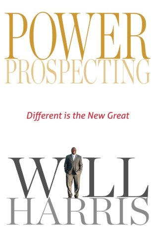 Beispielbild fr Power Prospecting: Different is the new great zum Verkauf von Wonder Book