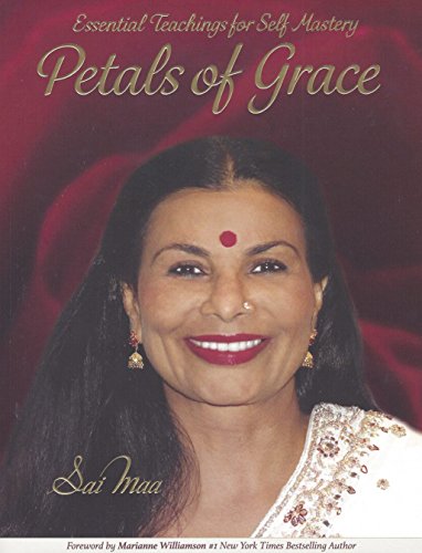 Stock image for Petals of Grace: Essential Teachings for Self-Mastery for sale by Goodwill of Colorado