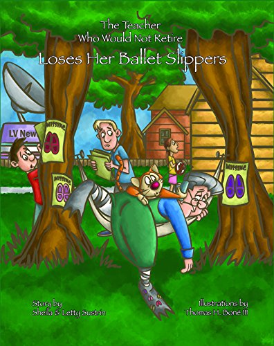 Beispielbild fr The Teacher Who Would Not Retire Loses Her Ballet Slippers zum Verkauf von Better World Books