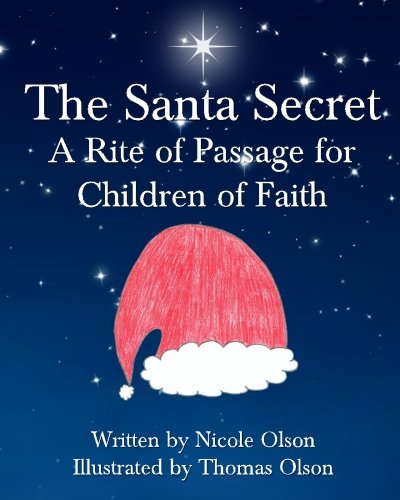 9780988535244: The Santa Secret: A Rite of Passage for Children of Faith