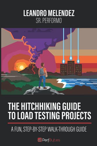 9780988540200: The Hitchhiking Guide To Load Testing Projects: A Fun, Step-by-Step Walk-Through Guide
