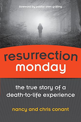 Stock image for Resurrection Monday: The True Story of a Death to Life Experience (Conant Life) for sale by SecondSale