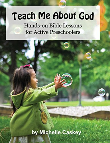 9780988544420: Teach Me About God: Hands-On Bible Lessons For Active Preschoolers