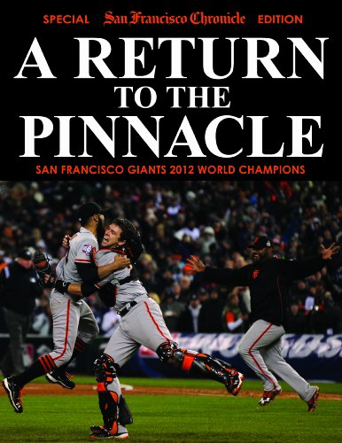 Stock image for A Return To The Pinnacle - San Francisco Giants 2012 World Series Champions for sale by ThriftBooks-Dallas