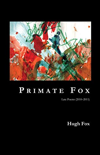 9780988549012: Primate Fox: Late Poems (2010?2011)