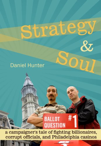Stock image for Strategy Soul: a campaigners tale of fighting billionaires, corrupt officials, and Philadelphia casinos for sale by Goodwill Industries