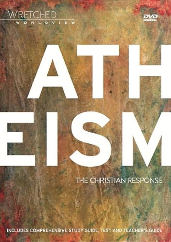 9780988552722: Wretched Worldview: Atheism: The Christian Response