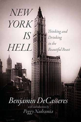 Stock image for New York is Hell: Thinking and Drinking in the Beautiful Beast for sale by GF Books, Inc.