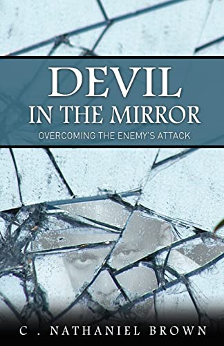 Beispielbild fr Devil in the Mirror: Overcoming the Enemy's Attack zum Verkauf von Lucky's Textbooks