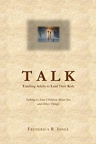 Beispielbild fr Talk: Teaching Adults To Lead Their Kids: Talking to Your Children abo zum Verkauf von Hawking Books