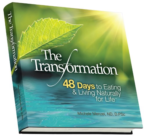 Imagen de archivo de The Transformation, 48 Days to Eating and Living Naturally for Life a la venta por Earl The Pearls