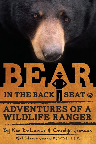 Stock image for Bear in the Back Seat: Adventures of a Wildlife Ranger in the Great Smoky Mountains National Park (Volume 1) for sale by Half Price Books Inc.