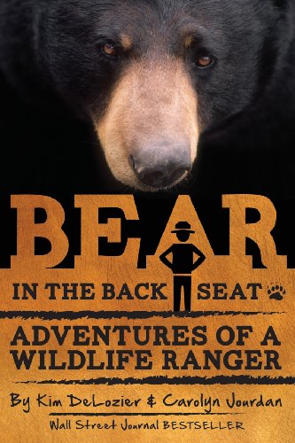 Stock image for Bear in the Back Seat: Adventures of a Wildlife Ranger in the Great Smoky Mountains National Park (Volume 1) for sale by SecondSale