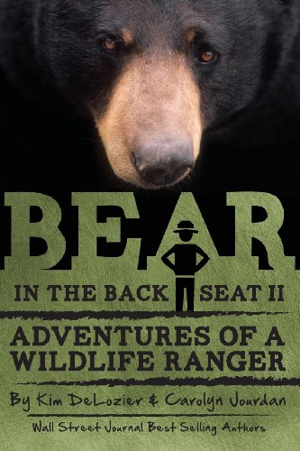Imagen de archivo de Bear in the Back Seat II: Adventures of a Wildlife Ranger in the Great Smoky Mountains National Park (Smokies Wildlife Ranger) (Volume 2) a la venta por SecondSale