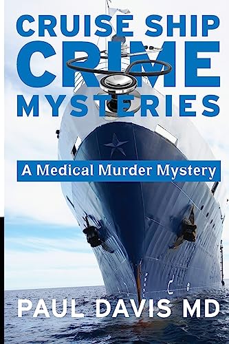 Beispielbild fr Cruise Ship Crime Mysteries: A Medical Murder Mystery zum Verkauf von ThriftBooks-Dallas