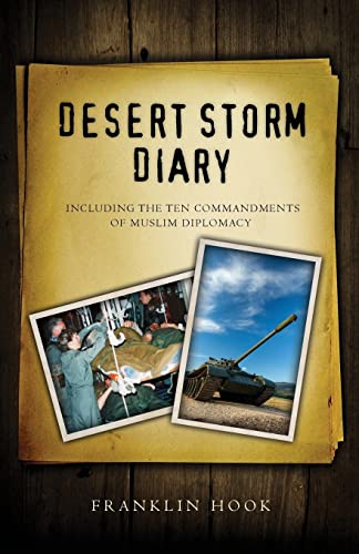 Stock image for Desert Storm Diary: Including the Ten Commandments of Muslim Diplomacy for sale by WorldofBooks