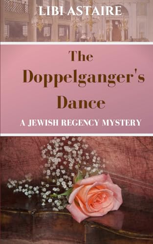 Stock image for The Doppelganger's Dance (Jewish Regency Mysteries) for sale by SecondSale